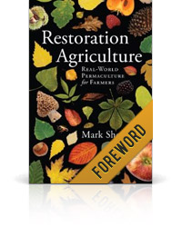 Restoration Agriculture: Real-World Permaculture for Farmers