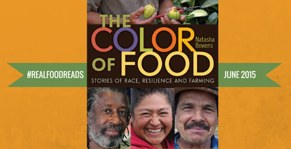 June 2015: The Color of Food: Stories of Race, Resilience and Farming